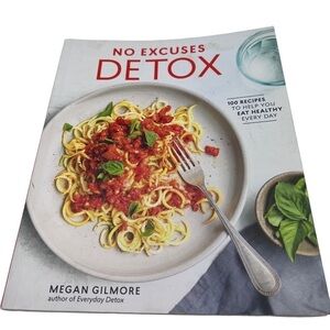 No-Excuses Detox by Megan Gilmore